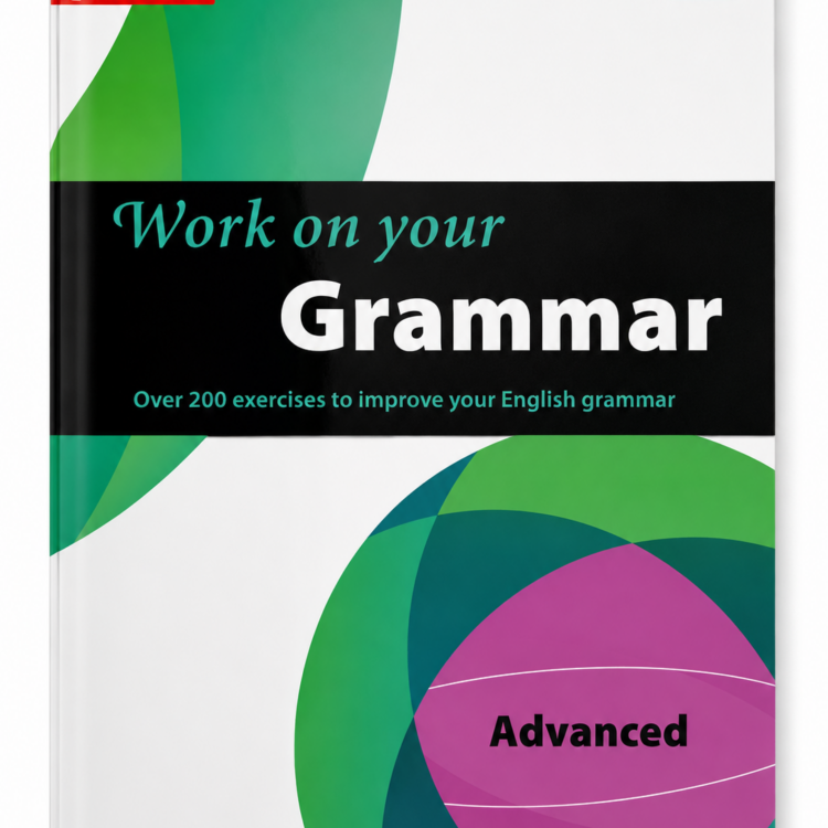 Work on Your Grammar – Advanced (C1)